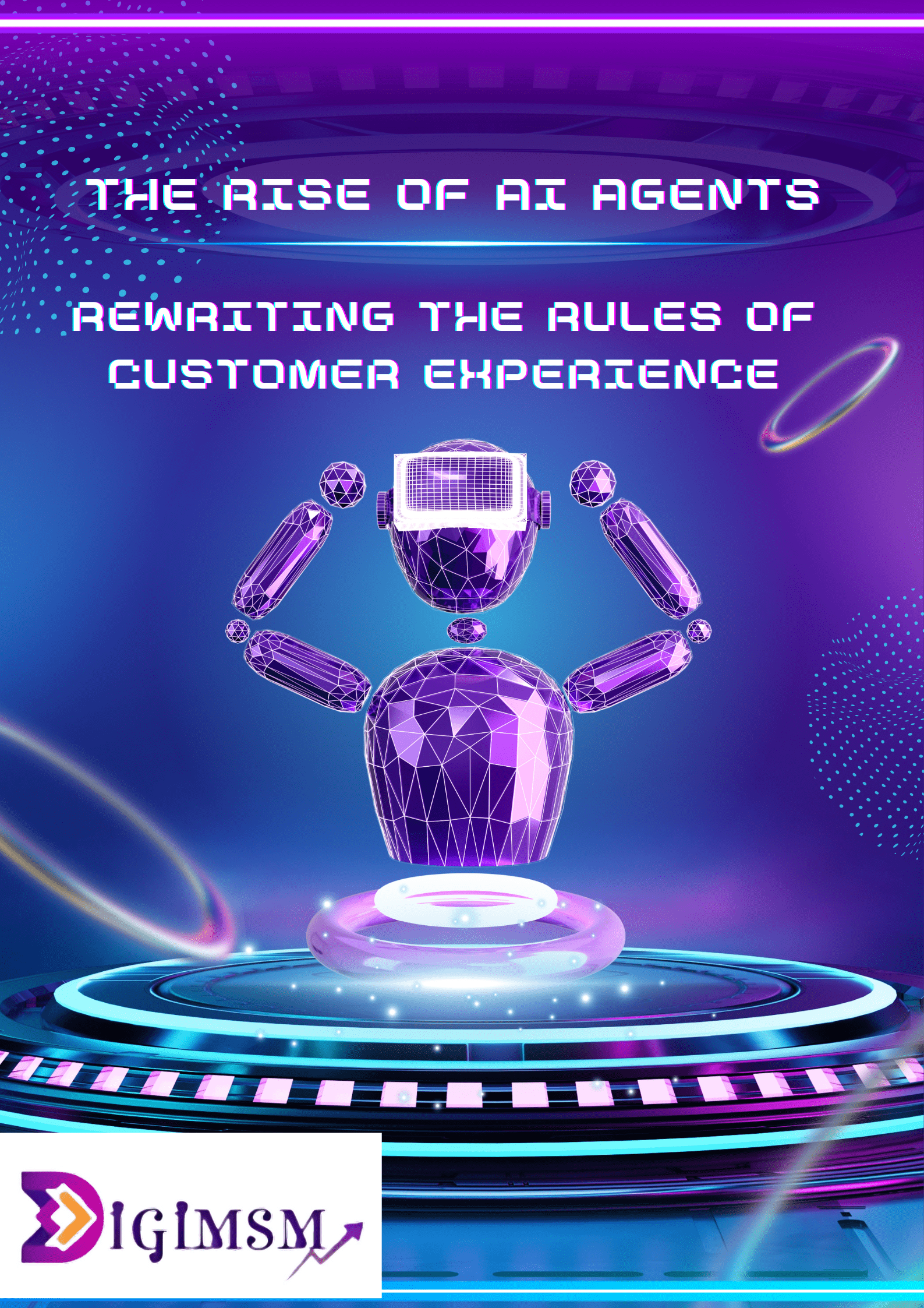 The Rise of AI Agents: How Generative AI is Rewriting the Rules of Customer Experience